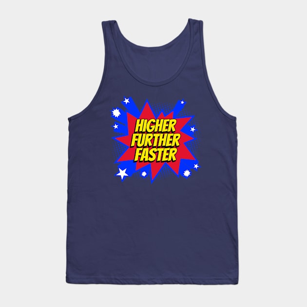 Higher Further Faster Tank Top by WizardingWorld